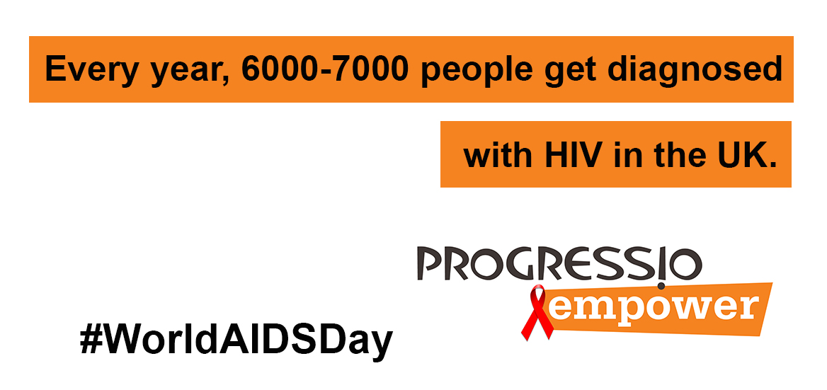 Every year, 6000-7000 people get diagnosed with HIV in the UK.